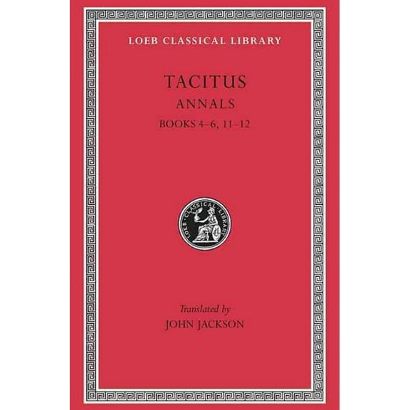 Loeb Classical Library: Annals: Books 4-6, 11-12 (Hardcover)