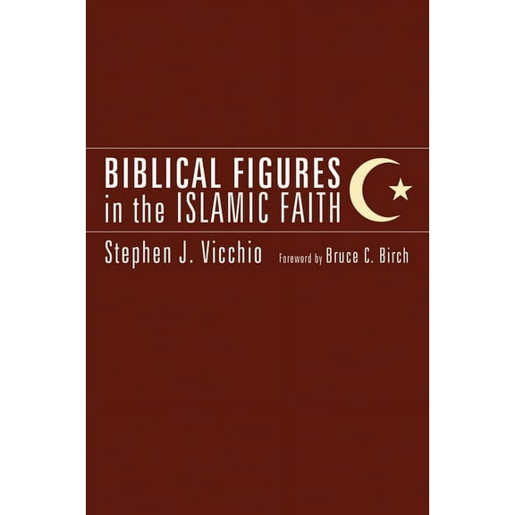 Biblical Figures in the Islamic Faith (Hardcover)