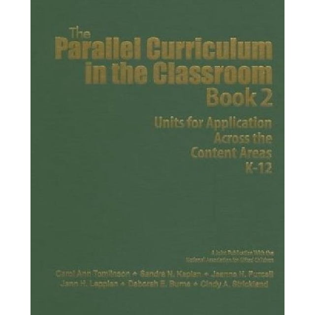 The Parallel Curriculum in the Classroom, Book 2: Units for Application Across the Content Areas K-12, Vol. 2