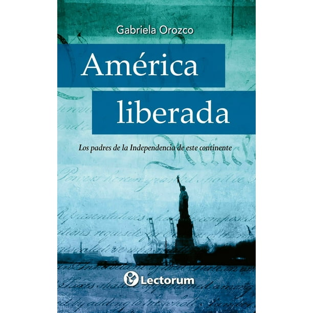 AMÉRICA LIBERADA (NUEVA EDICIÓN)