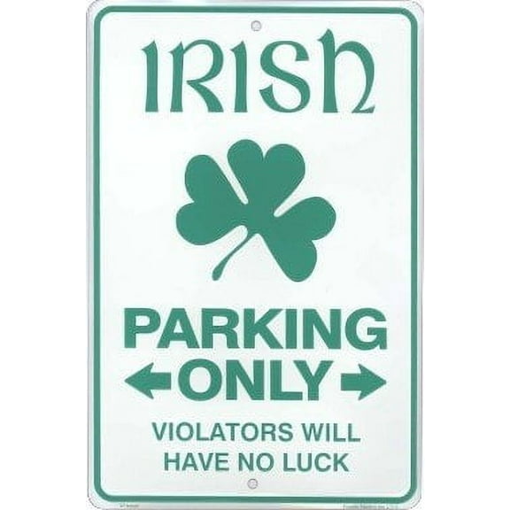 Irish Parking Only 8x12 Metal Tin Sign