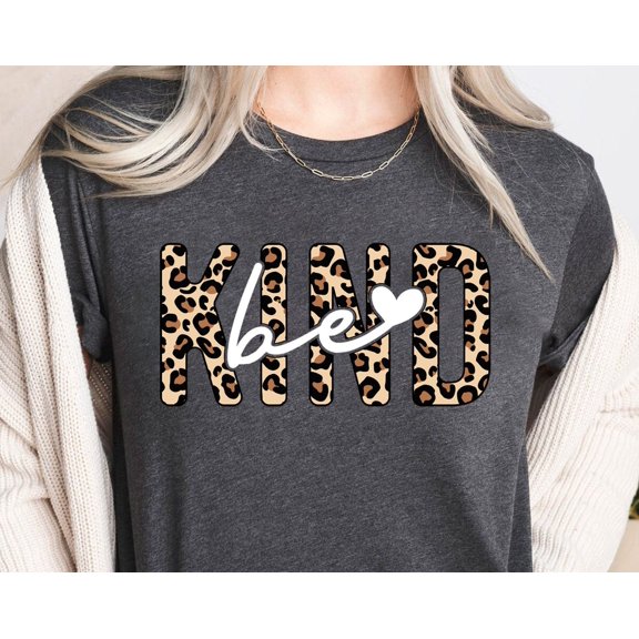 Be Kind Shirt Positive Quote Shirt Love Shirt Inspirational Shirt Kind Heart TShirt Gifts