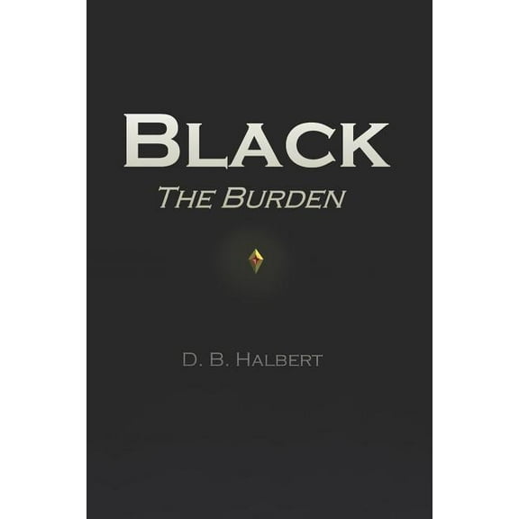 Black Black: The Burden, Book 2, (Paperback)