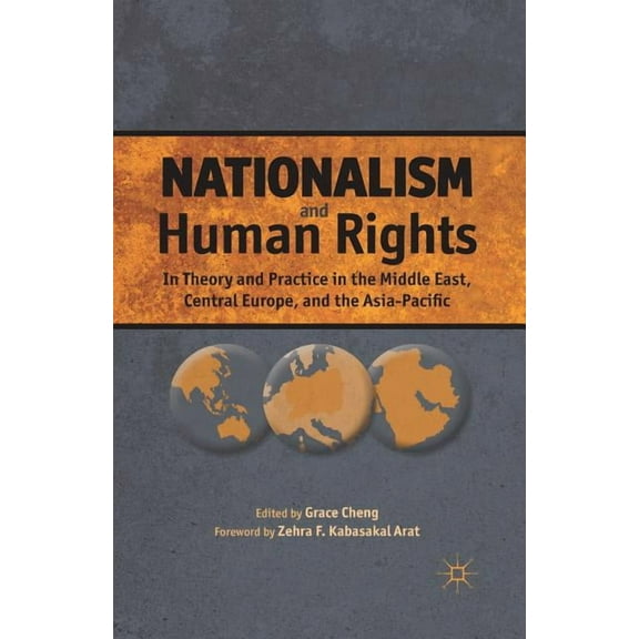 Nationalism and Human Rights: In Theory and Practice in the Middle East, Central Europe, and the Asia-Pacific, (Paperback)