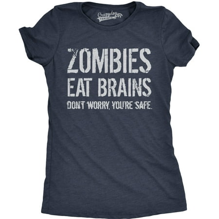 Womens Zombies Eat Brains So You're Safe Funny T Shirt Halloween Living Dead Tee