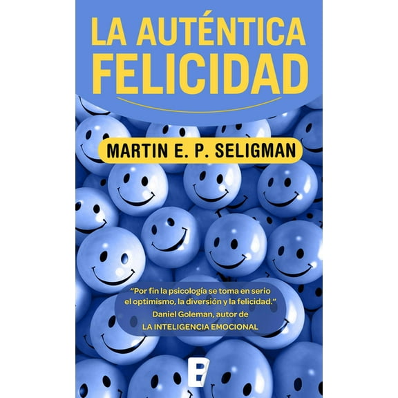 La auténtica felicidad / Authentic Happiness (Paperback)