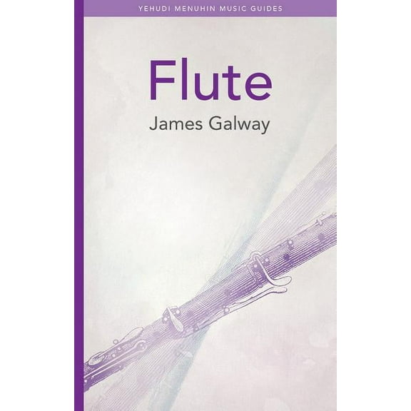 Yehudi Menuhin Music Guides Flute, (Paperback)