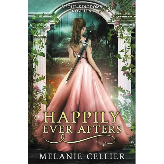Happily Ever Afters: A Reimagining of Snow White and Rose Red, (Paperback)