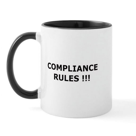 CafePress - Compliance Rules Mug - 11 oz Ceramic Mug - Novelty Coffee Tea Cup
