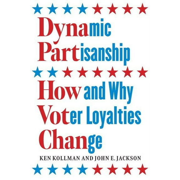 Dynamic Partisanship : How and Why Voter Loyalties Change (Edition 1) (Hardcover)