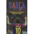thumbnail image 1 of Pre-Owned Barca: The Making of the Greatest Team in the World (Paperback) 0956497128 9780956497123, 1 of 1
