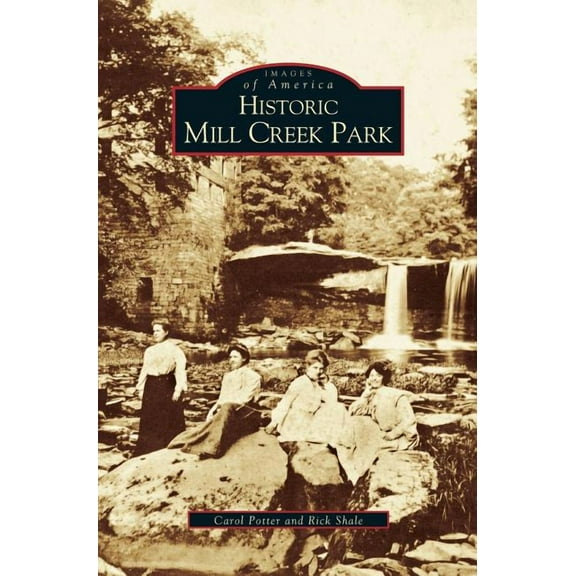 Historic Mill Creek Park (Hardcover)