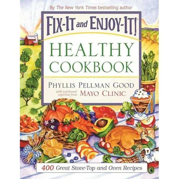 Pre-Owned Fix-It and Enjoy-It Healthy Cookbook: 400 Great Stove-Top and Oven Recipes (Hardcover) 1561486434 9781561486434
