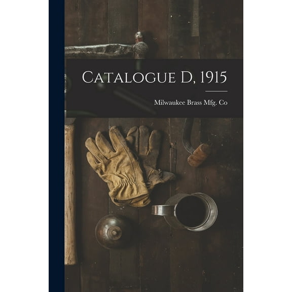 Catalogue D, 1915 (Paperback)