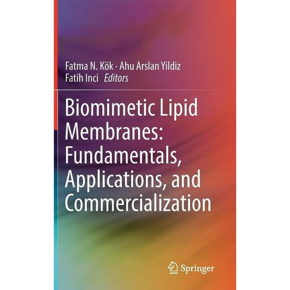Biomimetic Lipid Membranes: Fundamentals, Applications, and Commercialization, (Hardcover)