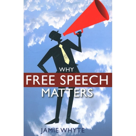Why Free Speech Matters, (Paperback)