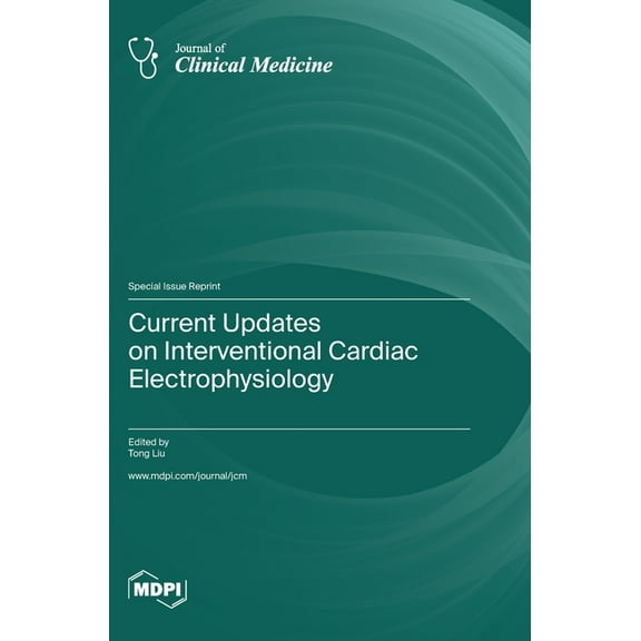 Current Updates on Interventional Cardiac Electrophysiology (Hardcover)