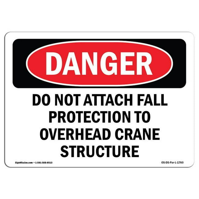 SignMission OS-DS-A-1218-L-1760 12 x 18 Po Signe de Danger OSHA - Ne Pas Attacher de Protection contre les Chutes