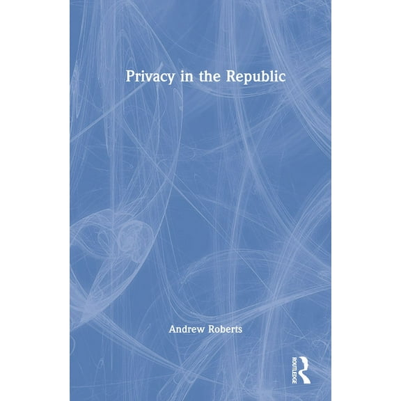 Privacy in the Republic, (Hardcover)