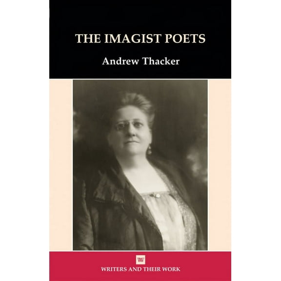 Writers and Their Work Imagist Poets, (Paperback)