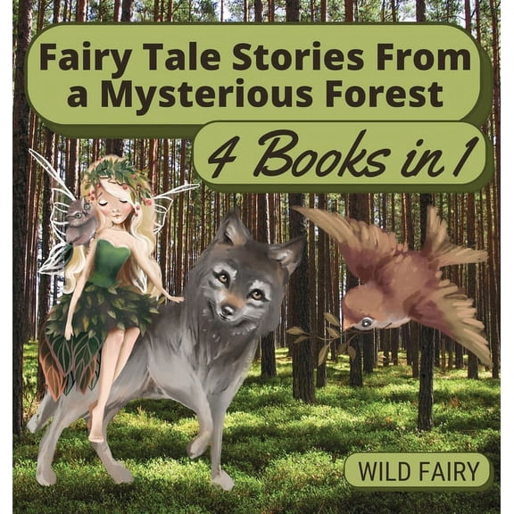Fairy Tale Stories From a Mysterious Forest: 4 Books in 1, (Hardcover)