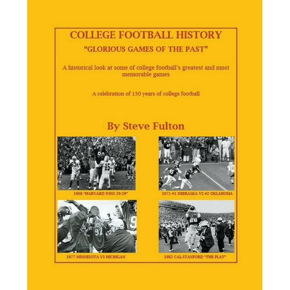 College Football "Glorious Games of the Past", (Paperback)