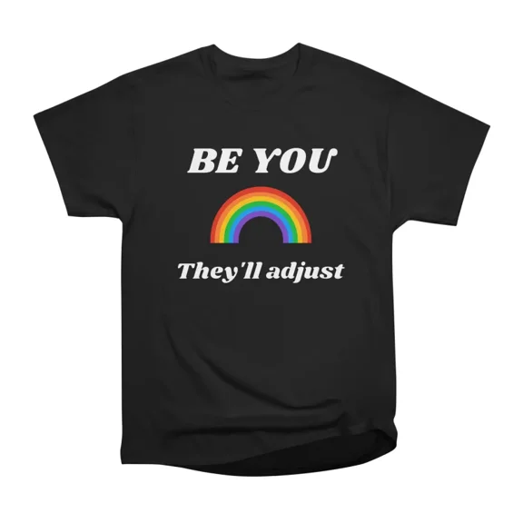 Be You Rainbow Funny Pride Month Coming Out T-Shirt Tee Gift For Him Merch For Her Apparel