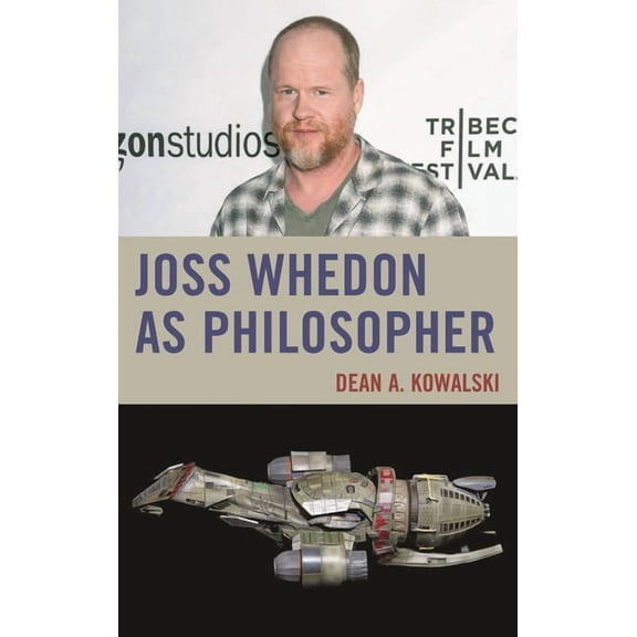 Philosophy of Popular Culture Joss Whedon as Philosopher, (Hardcover)