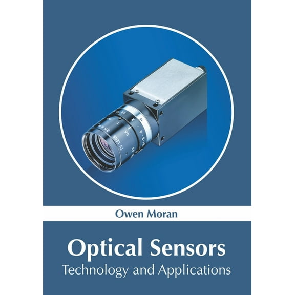 Optical Sensors: Technology and Applications, (Hardcover)