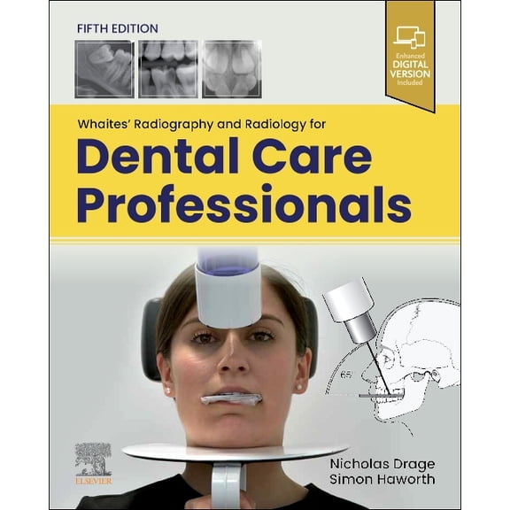 Whaites' Radiography and Radiology for Dental Care Professionals, (Paperback)