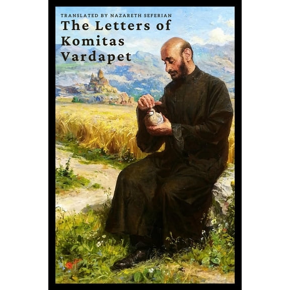 The Letters of Komitas Vardapet, (Paperback)