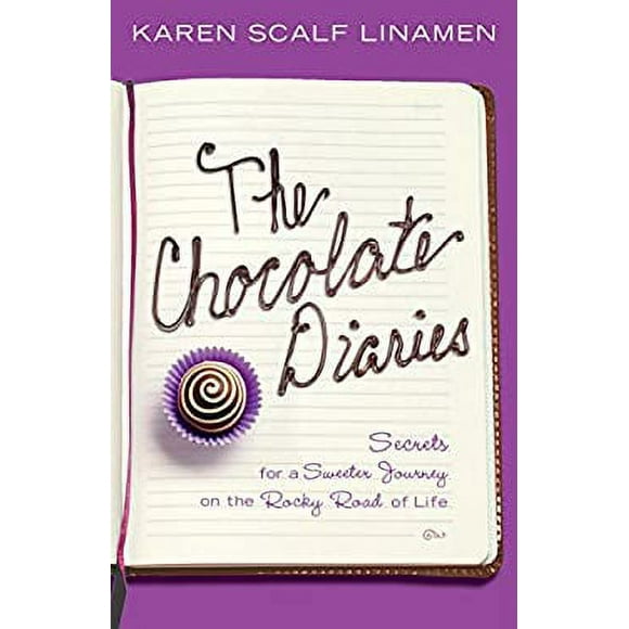 The Chocolate Diaries : Secrets for a Sweeter Journey on the Rocky Road of Life 9781400074020 Used / Pre-owned
