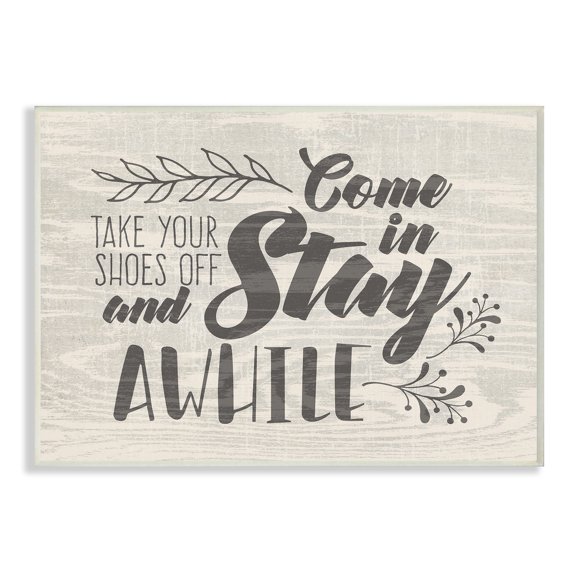 The Stupell Home Decor Collection Come In Stay Awhile Take Your Shoes Off Wall Plaque Art, 10 x 0.5 x 15