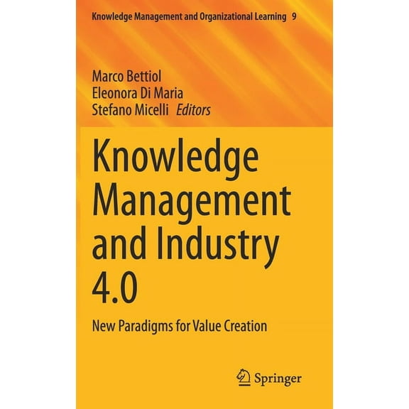 Knowledge Management and Organizational Knowledge Management and Industry 4.0: New Paradigms for Value Creation, Book 9, (Hardcover)