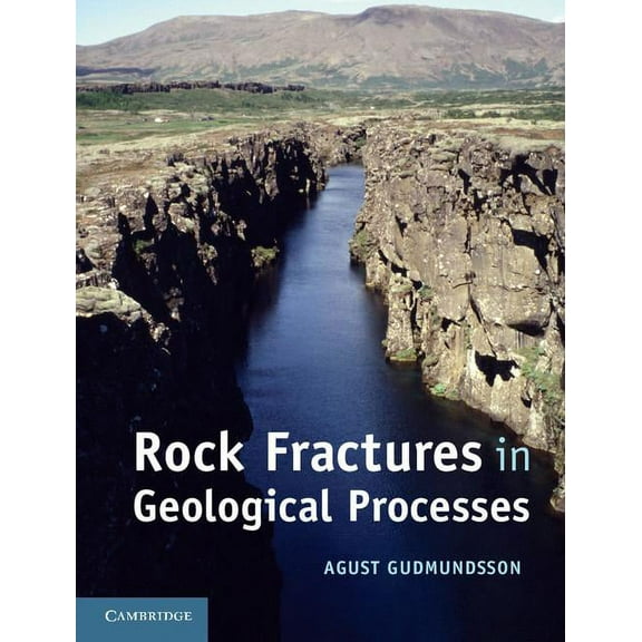 Rock Fractures in Geological Processes, (Hardcover)