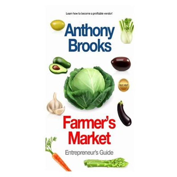 Pre-Owned Farmer's Market : Entrepreneur's Guide