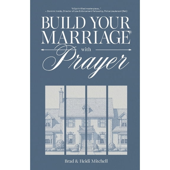 Build Your Marriage with Prayer, (Paperback)
