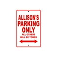 thumbnail image 1 of Allison's Parking Only All Others Will Be Towed Name Gift Novelty Metal Aluminum 12"x18" Sign, 1 of 1