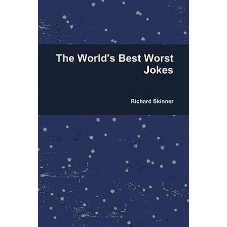 The World's Best Worst Jokes (Best Jokes For Tweens)