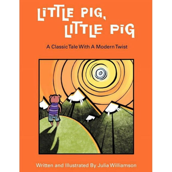 Little Pig, Little Pig: A Classic Tale with a Modern Twist, (Paperback)