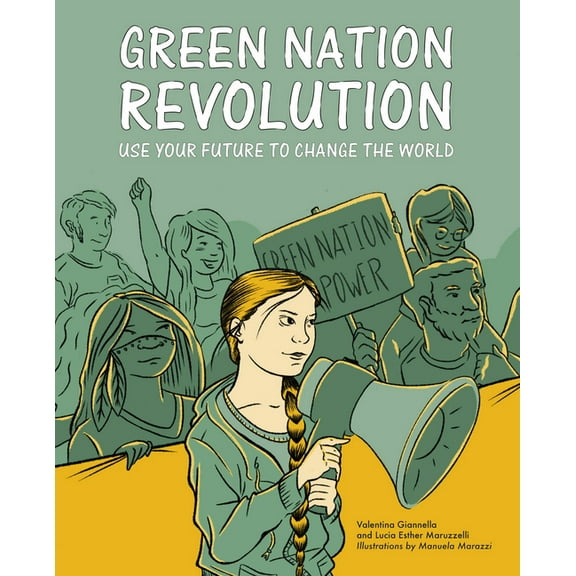 Green Nation Revolution: Use Your Future to Change the World, (Paperback)