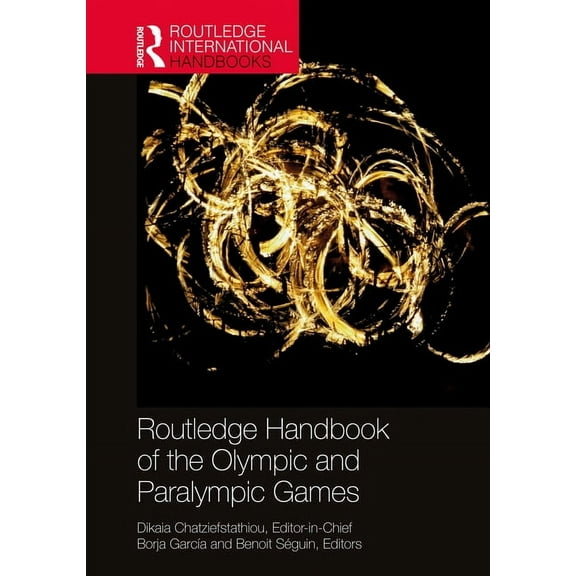 Routledge International Handbooks Routledge Handbook of the Olympic and Paralympic Games, (Paperback)