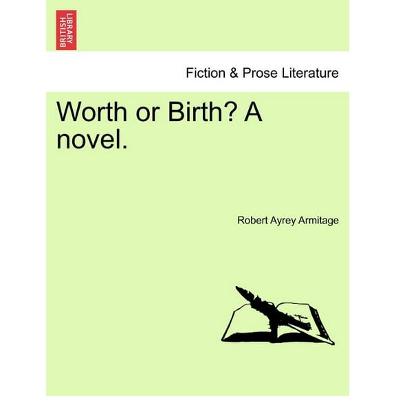 Worth or Birth? a Novel. (Paperback)