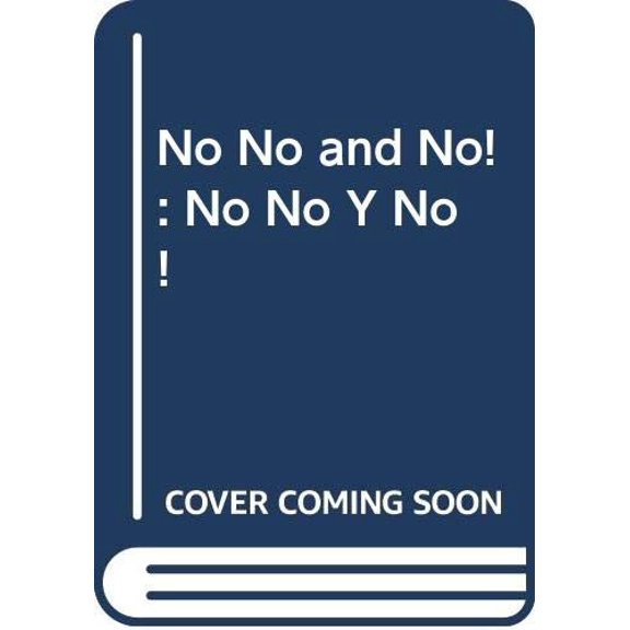 Pre-Owned No, No, and No!: No, No Y No! (Paperback) 0439663814 9780439663816