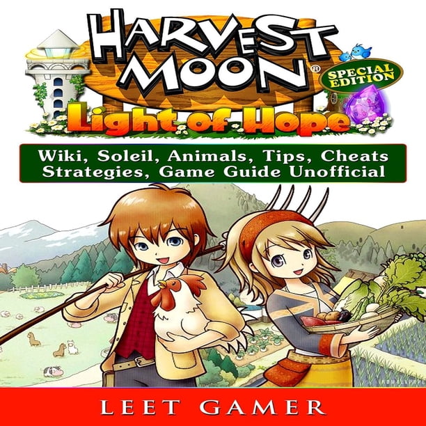 Harvest Moon Light Of Hope Special Edition Wiki Soleil Animals Tips Cheats Strategies 