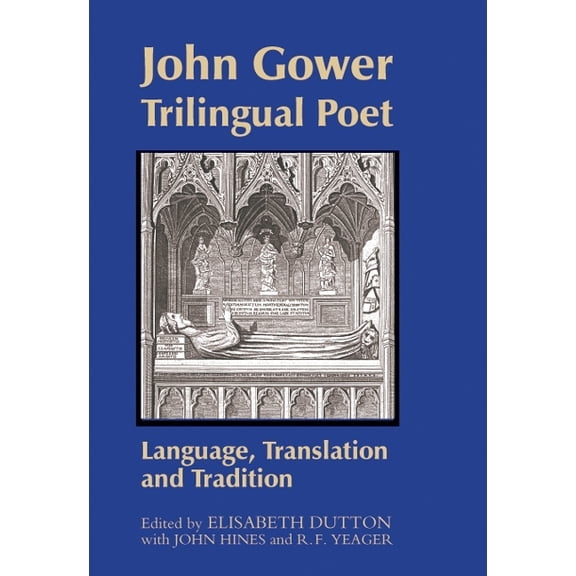 Westfield Medieval Studies John Gower, Trilingual Poet: Language, Translation, and Tradition, Book 3, (Hardcover)