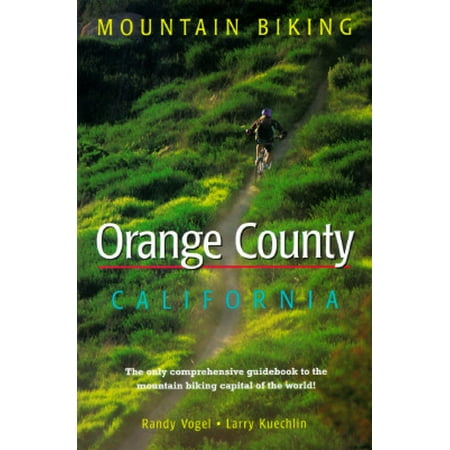 Mountain biking orange county california - paperback: (Best Places To Go Mountain Biking)