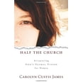thumbnail image 2 of Half the Church: Recapturing God's Global Vision for Women (Hardcover), 2 of 2