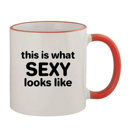 

This Is What Sexy Looks Like - 11oz Colored Rim and Handle Coffee Mug Red