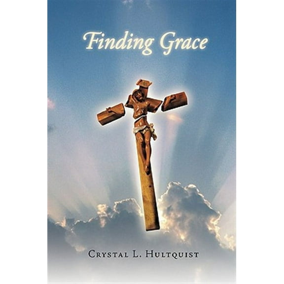 Finding Grace (Hardcover) by Crystal L Hultquist